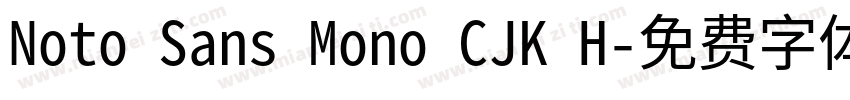 Noto Sans Mono CJK H字体转换